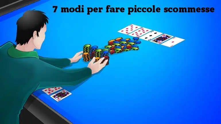 7 modi per fare piccole scommesse