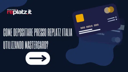 Come depositare presso Replatz Italia utilizzando MasterCard?