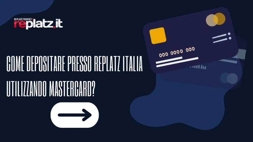 Come depositare presso Replatz Italia utilizzando MasterCard?