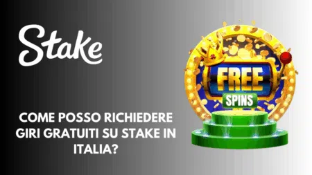 Come posso richiedere giri gratuiti su Stake in Italia?