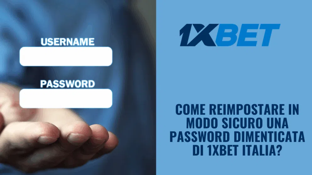 Come reimpostare in modo sicuro una password dimenticata di 1xBet Italia?
