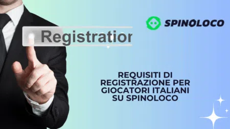 Requisiti di registrazione per giocatori italiani su Spinoloco